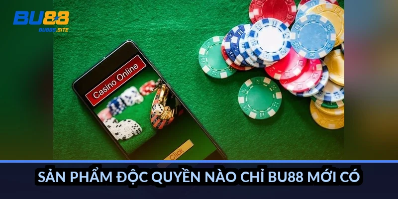 Giới thiệu BU88: Nhà cái cấp phép Curaçao, hơn 2000 game 1 Sản phẩm độc quyền nào chỉ BU88 mới có?