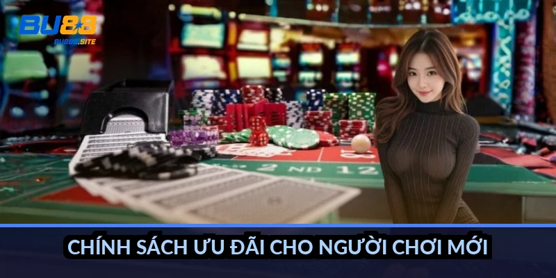 Giới thiệu BU88: Nhà cái cấp phép Curaçao, hơn 2000 game 3 Chính sách ưu đãi cho người chơi mới